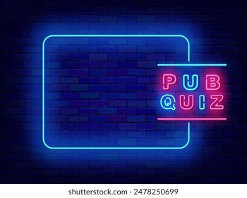 Pub Quiz neon greeting card. Beer drinks cafe and game. Trivia night banner. Empty blue frame and typography. Exam and competition. Glowing poster. Editing text. Copy space. Vector stock illustration