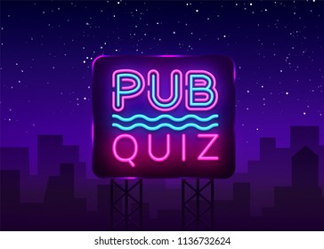 Pub Quiz night announcement poster vector design template. Quiz night neon signboard, light banner. Pub quiz held in pub or bar, night club. Questions game bright retro sign. Vector Billboard