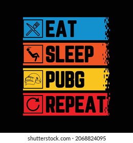 PUBG Game T-Shirt design Vector, Eat Sleep PUBG Repeat