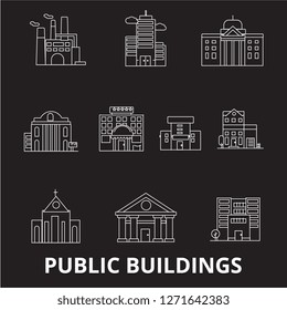 Public buildings editable line icons vector set on black background. Public buildings white outline illustrations, signs, symbols