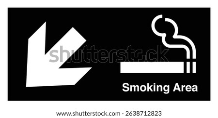 Public Information Signs Smoking Area Black Horizontal With Text Direction to Direction to bottom Left.
