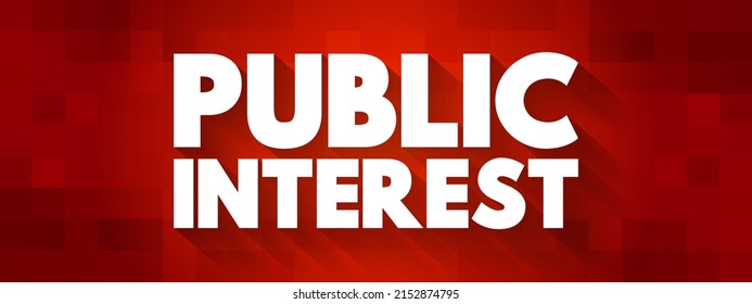 Public Interest - Welfare Of The General Public And Society, Text Concept Background