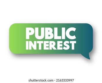 Public Interest - Welfare Of The General Public And Society, Text Concept Message Bubble