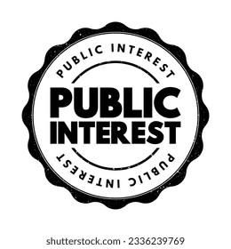 Public Interest - welfare of the general public and society, text concept stamp