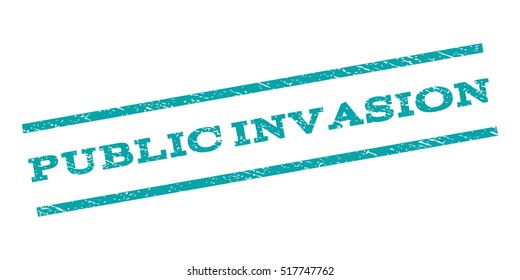Public Invasion watermark stamp. Text tag between parallel lines with grunge design style. Rubber seal stamp with dirty texture. Vector cyan color ink imprint on a white background.