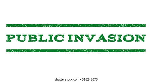 Public Invasion watermark stamp. Text caption between horizontal parallel lines with grunge design style. Rubber seal stamp with dirty texture. Vector green color ink imprint on a white background.