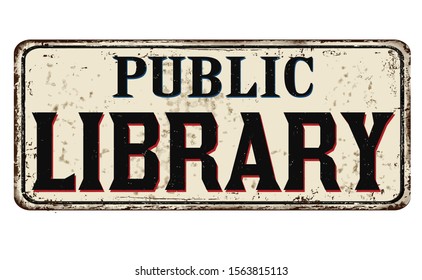 Public library vintage rusty metal sign on a white background, vector illustration