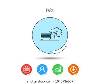 Public park icon. Tree with bench sign. Calendar, User and Business Chart, Download arrow icons. Speech bubbles with flat signs. Vector
