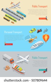 Public and personal transport isometric projection vector banners  set. Concepts with different kinds of air, land, water transportation machines. For municipal, delivery, rental company landing page 