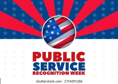 Public Service Recognition Week is a week dedicated to honoring our public Servants. Celebrated the first week of May. PSRW is included in National Military Appreciation Month. Vector EPS 10