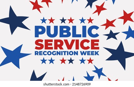 Public Service Recognition Week is a week dedicated to honoring our public Servants. Celebrated the first week of May. PSRW is included in National Military Appreciation Month. Vector EPS 10
