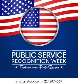 Public Service Recognition Week (PSRW) Observed Each Year In May, To Honor The Men And Women Who Serve Nation As Federal, State, County, Local And Tribal Government Employees. Vector Illustration