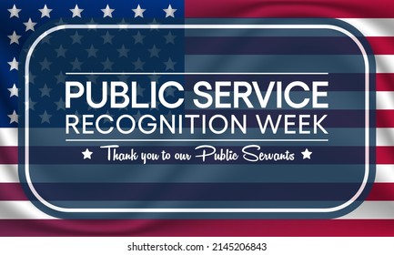 Public Service Recognition Week (PSRW) Observed Each Year In May, To Honor The Men And Women Who Serve Nation As Federal, State, County, Local And Tribal Government Employees. Vector Illustration