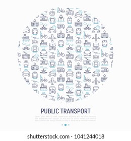 Public transport concept in circle with thin line icons: train, bus, taxi, ship, ferry, trolleybus, tram, car sharing. Front and side view. Vector illustration for banner, web page, print media.
