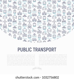 Public transport concept with thin line icons: train, bus, taxi, ship, ferry, trolleybus, tram, car sharing. Front and side view. Modern vector illustration for banner, web page, print media.