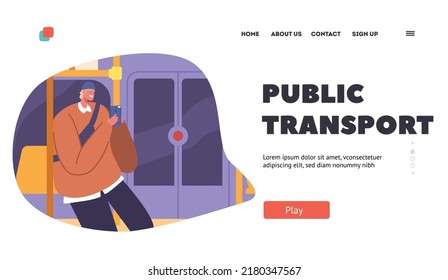 Public Transport Landing Page Template. Man Passenger in Underground Train. City Dweller in Metro, Subway Tube. Male Character Using Rapid Transit. Cartoon People Vector Illustration