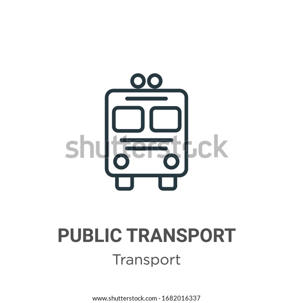 Public transport outline vector icon. Thin\
line black public transport icon, flat vector simple element\
illustration from editable transport concept isolated stroke on\
white background