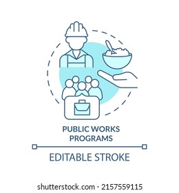 Public Works Programs Turquoise Concept Icon. Job Creation. Social Assistance Abstract Idea Thin Line Illustration. Isolated Outline Drawing. Editable Stroke. Arial, Myriad Pro-Bold Fonts Used