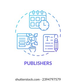 Publishers blue gradient concept icon. News website. Online magazine. Social media. Digital content. Marketing plan. Publish online abstract idea thin line illustration. Isolated outline drawing