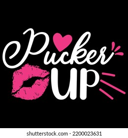 Pucker Up - T-Shirt Design 