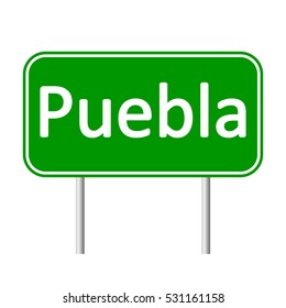 Puebla road sign isolated on white background.