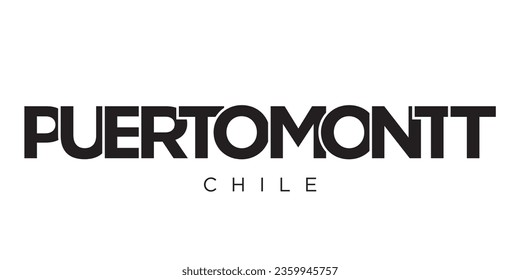 Puerto Montt in the Chile emblem for print and web. Design features geometric style, vector illustration with bold typography in modern font. Graphic slogan lettering isolated on white background.