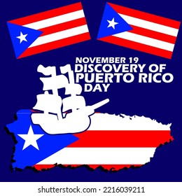 Puerto Rico country map and flags with ship icon and bold text on dark blue background to commemorate Discovery of Puerto Rico Day on November 19