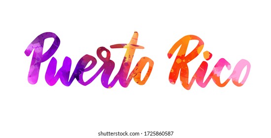 Puerto Rico - handwritten modern calligraphy watercolor painted lettering. Template for invitation, poster, flyer, banner, etc.