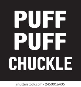 puff puff chuckle weed typography design
