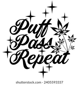 puff pass repeat marijuana weed black vector graphic design and cut file 