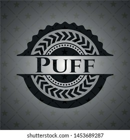 Puff realistic black emblem. Vector Illustration. Detailed.