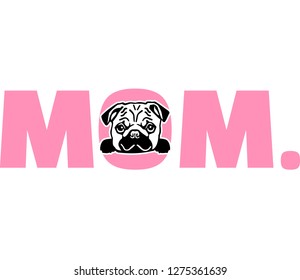 Pug best mom ever slogan