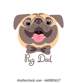 Pug Dad. Image of happy father dog. Vector illustration.