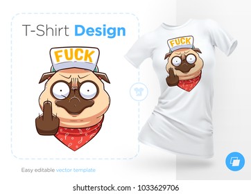Pug life. Print on T-shirts, sweatshirts and souvenirs. Brutal pug gangster. Vector illustration
