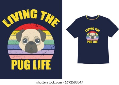 The Pug life. Print on T-shirts, sweatshirts and souvenirs. Funny pug. Vector illustration