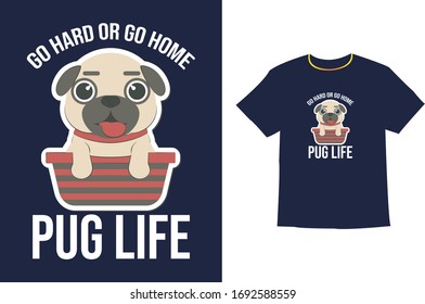 The Pug life. Print on T-shirts, sweatshirts and souvenirs. Funny pug. Vector illustration