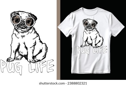 Pug life t shirt design, dog t shirt design, pug, dog.