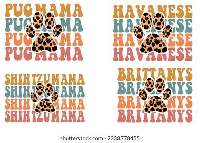 Pug mama, Havanese ,Shah Tau mama, Brittany dog retro wavy SVG t-shirt designs svg