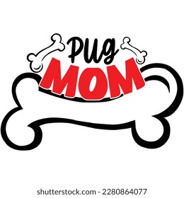 pug mom, design and vector file.
