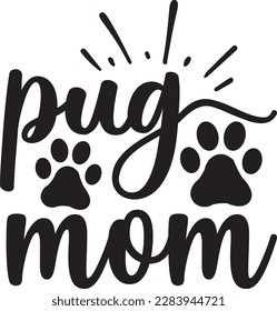 pug mom svg ,Dog svg Design, Dog t-shirt design svg