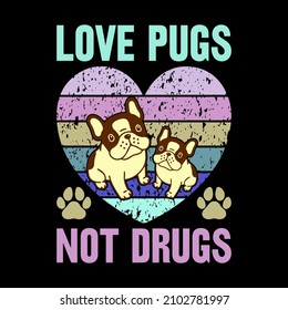 Pug vintage t-shirt, Pug Graphic t-shirt design, Pug typography slogan with cartoon dog.