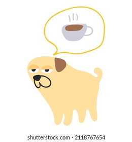 Pug want to drink coffee. Vector icon illustration on white background.