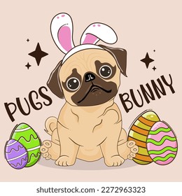 Pugs Bunny, funny Pug dog in the bunny headband. Happy Easter Puggy. Easter Dog T-Shirt , Pug Bunny Ear Eggs. Pugs Bunny memes Vector Design for t-shirt