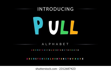 Pull Funky colorful cartoon font type. Vector alphabet