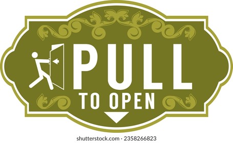pull to open the door,signage with  icon of the people trying to open the door. vector illustration, ready to printed at sticker,paper,wood,acrylic. template for door sign at ATM,bank,hotel,office,bar