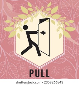 pull to open the door,signage with  icon of the people trying to open the door. vector illustration, ready to printed at sticker,paper,wood,acrylic. template for door sign at ATM,bank,hotel,office,bar