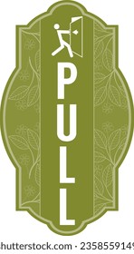 pull to open the door,signage with  icon of the people trying to open the door. vector illustration, ready to printed at sticker,paper,wood,acrylic. template for door sign at ATM,bank,hotel,office,bar