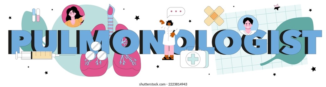 Pulmonologist typographic header. Pulmonary system examination, diagnosis and medical treatment. Lungs diseases prevention. Flat vector illustration