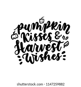 Pumkim kisses harvest wishes fall inspirational lettering quote.
