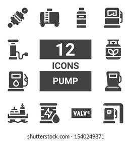 pump icon set. Collection of 12 filled pump icons included Gas station, Valve, Oil, Gas, Water tank, Gas pump, Damper, Shampoo